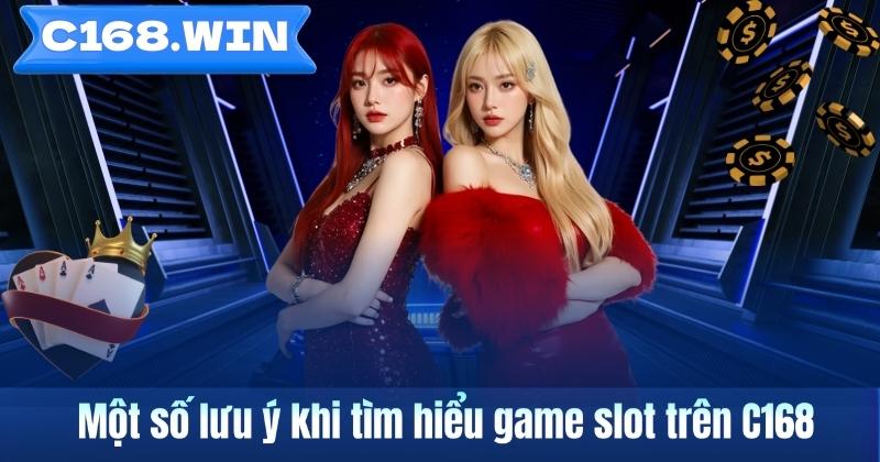 Game Nổ Hũ Rút Tiền Mặt – Tìm Hiểu Dòng Slot Được Quan Tâm Trên C168 Một số lưu ý khi tìm hiểu game slot trên C168